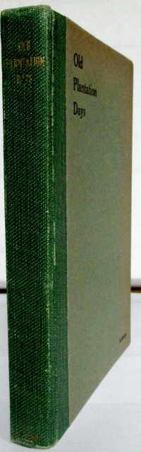 OLD PLANTATION DAYS - Archibald Rutledge, Signed 1st Printing, 1913